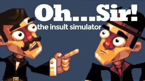 Oh... Sir! The insult simulator : lâchez vous, c'est le but !